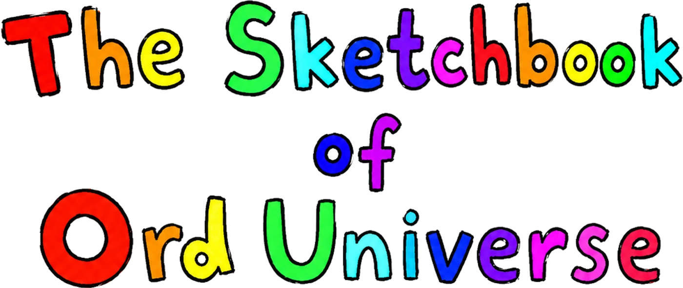 The Sketchbook of Ord Universe
